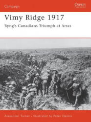 Vimy Ridge, 1917 - I A J Turner (ISBN: 9781841768717)