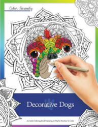 Decorative Dogs: An Adult Coloring Book Featuring Playful Pooches to Color - Mike Roy, Psydrian Dominguez (ISBN: 9781944943011)