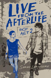 Live from the Afterlife - LARIVIERE SARAH (ISBN: 9780593479995)