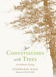 Conversations with Trees - Stephanie Kaza (ISBN: 9781611806779)