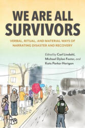We Are All Survivors - Michael Dylan Foster, Kate Parker Horigan (ISBN: 9780253063762)