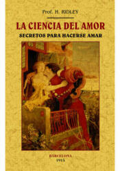 La ciencia del amor - Ridley, H. (ISBN: 9788490014691)