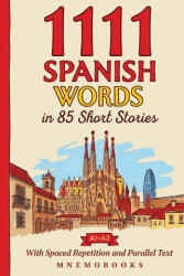 1111 Spanish Words in 85 Short Stories - MnemoBooks (ISBN: 9789908981314)