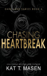 Chasing Heartbreak - Kat T. Masen (2020)