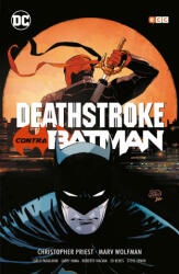 Deathstroke contra Batman - Priest, CHRISTOPHER, WOLFMAN, MARV (2019)
