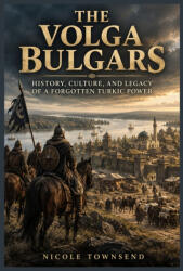 THE VOLGA BULGARS - Nicole Townsend (2026)