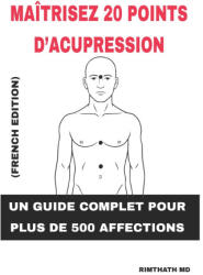 Maîtrisez 20 Points d'Acupression - Rimthath Md (2025)