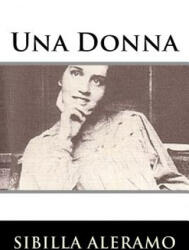 Una Donna - Sibilla Aleramo (ISBN: 9781717065810)