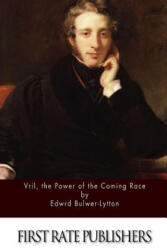 Vril, the Power of the Coming Race - Edward Bulwer-Lytton (ISBN: 9781508871798)