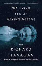 The Living Sea of Waking Dreams - Flanagan, Richard (ISBN: 9780593313701)
