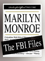 Marilyn Monroe: The FBI Files - Federal Bureau of Investigation, Federal Bureau of Investigation (ISBN: 9781599862521)