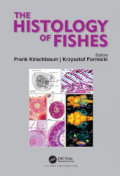 Histology of Fishes - Krzysztof Formicki (ISBN: 9781498784474)
