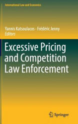 Excessive Pricing and Competition Law Enforcement - Yannis Katsoulacos, Frédéric Jenny (ISBN: 9783319928302)