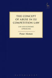 Concept of Abuse in EU Competition Law - Pinar Akman (ISBN: 9781849469722)