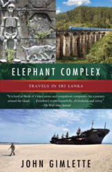 Elephant Complex - John Gimlette (ISBN: 9780345806994)