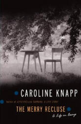 Merry Recluse - Caroline Knapp (ISBN: 9781582433141)