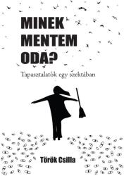 Minek mentem oda? (ISBN: 9786156297921)
