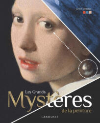 les Grands Mystères de la peinture - Gérard Denizeau (ISBN: 9782035979674)