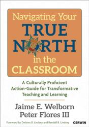 Navigating Your True North in the Classroom (ISBN: 9798348830656)