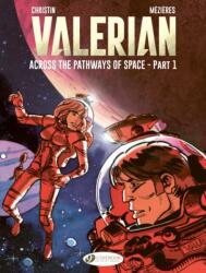 Valerian & Laureline: Across the Pathways of Space Part 1 (ISBN: 9781800442047)