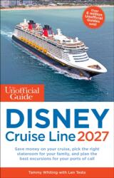 The Unofficial Guide to Disney Cruise Line 2027 (ISBN: 9781628091724)