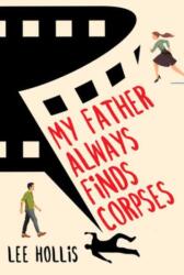 My Father Always Finds Corpses (ISBN: 9781496738936)