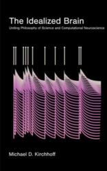 The Idealized Brain (ISBN: 9780262054928)