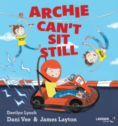 Archie Can't Sit Still (ISBN: 9781923345348)