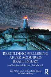 Rebuilding Wellbeing After Acquired Brain Injury (ISBN: 9781032947891)