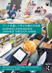 ? ? ? ? ? ? ? ? ? ? ? ? ? ? ? Learning Intermediate Japanese through Anime (ISBN: 9781041089636)