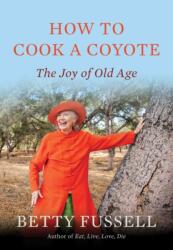 How to Cook a Coyote (ISBN: 9781640098046)