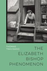 The Elizabeth Bishop Phenomenon (ISBN: 9780807187104)