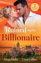 Ruined By Her Billionaire (ISBN: 9780263418576)