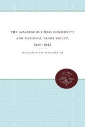 The Japanese Business Community and National Trade Policy, 1920-1942 (ISBN: 9780807857311)