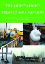 The Lightweight Treated Soil Method (ISBN: 9789058096920)
