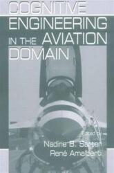 Cognitive Engineering in the Aviation Domain (ISBN: 9780805823158)