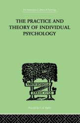 The Practice And Theory Of Individual Psychology (ISBN: 9781138875364)