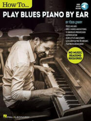 How to Play Blues Piano by Ear - Todd Lowry (ISBN: 9781480353152)