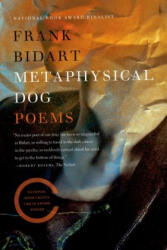 Metaphysical Dog - Frank Bidart (ISBN: 9780374534622)