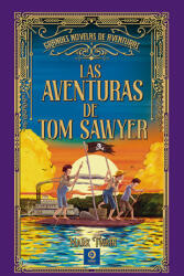 LAS AVENTURAS DE TOM SAWYER | TWAIN, MARK (ISBN: 9788497945776)