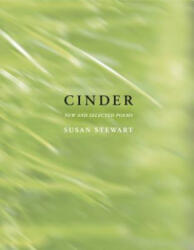 Cinder: New and Selected Poems - Susan Stewart (ISBN: 9781555977955)