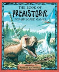 Book of Prehistoric Pop-up Board Games - Robert Nicholls (ISBN: 9781857076097)