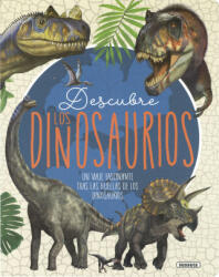 DESCUBRE LOS DINOSAURIOS | FORTIN, MATHIEU, CÂTE, MARIE-ÔVE (2023)