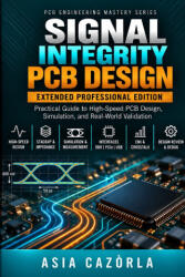 SIGNAL INTEGRITY PCB DESIGN EXTENDED EDITION - Asia Cazòrla (2026)