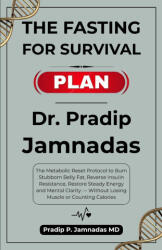 The Fasting For Survival Plan - Holistic Press, Pradip P. Jamnadas MD (2026)