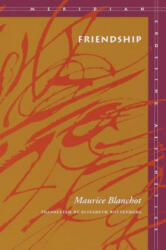 Friendship - Maurice Blanchot (ISBN: 9780804727594)