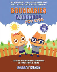 Boundaries Workbook for Kids - Barrett Huang (ISBN: 9781774870266)