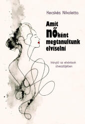 Amit nőként megtanultunk elviselni (ISBN: 9789636251093)