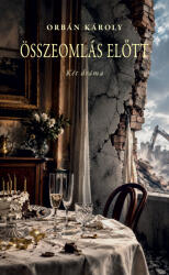 Összeomlás előtt (ISBN: 9786156968937)