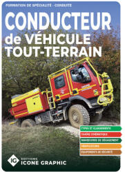 Livre "Formation Sapeur-Pompier - Conducteur tout-terrain - COD2" - ICONE GRAPHIC Collectif (2025)